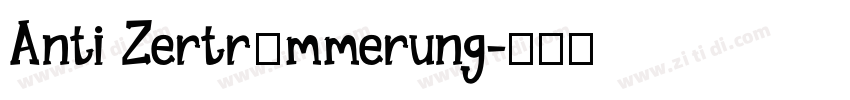 Anti Zertrümmerung字体转换
